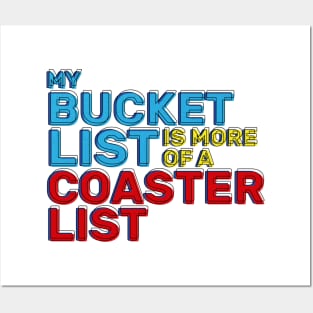 My Bucket List Is More Of A Coaster List Funny Roller Coaster Enthusiast Posters and Art